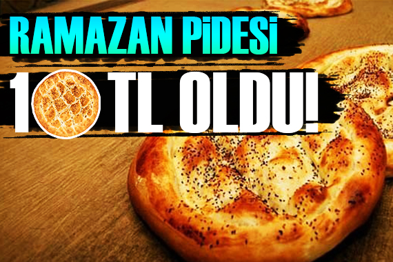 Kütahya’da ramazan pidesi 10 lira oldu!